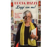 Leggi con me! da 1 a 15 anni, educare con fiabe, storie, libri