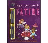 Leggi e gioca con le fatine. Ediz. illustrata. Con gadget