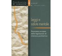 Leggi e salute mentale. Panorama europeo delle legislazioni di interesse p...