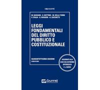 LEGGI FONDAMENTALI DEL DIRITTO PUBBLICO E COSTITUZIONALE - BASSANI M., BOTTINO