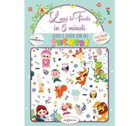 Leggi le fiabe in 5 minuti. Leggi e gioca con gli stickers. Ediz. a colori