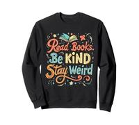 Leggi Libri Be Kind Stay Weird Positive Reader Citazione Felpa
