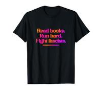 Leggi Libri. Corri Duro. Combatti i fascisti. Maglietta