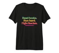 Leggi Libri. Corri Duro. Combatti i fascisti. Maglietta Premium