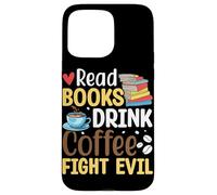 Leggi Libri Drink Coffee Fight Evil Custodia per iPhone 15 Pro Max