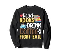 Leggi Libri Drink Coffee Fight Evil Felpa