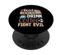 Leggi Libri Drink Coffee Fight Evil PopSockets PopGrip Adesivo
