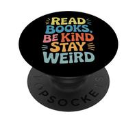 Leggi libri, Sii gentile, Rimani strano La formula di vita perfetta PopSockets PopGrip Adesivo