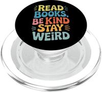 Leggi libri, Sii gentile, Rimani strano La formula di vita perfetta PopSockets PopGrip per MagSafe