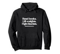 Leggi Libri Sollevare Pesi Combatti i fascisti. Felpa con Cappuccio