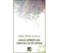 Leggi spirituali, fiducia in se stessi. Ediz. integrale