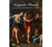 Leggiadro Barocco. L'attività giovanile di Giuseppe Marchesi detto il Sansone