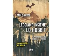 Leggiamo Insieme «Lo Hobbit». Il Percorso Dell'Eroe Secondo J.R.R. Tolkien -