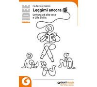 Leggimi ancora. Lettura ad alta voce e life skills