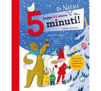 Leggo 24 storie di Natale in... 5 minuti Stampatello maiuscolo. Ediz. a c...