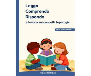 Leggo Comprendo Rispondo e lavoro sui concetti topologici