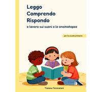 Leggo Comprendo Rispondo e lavoro sui suoni e le onomatopee