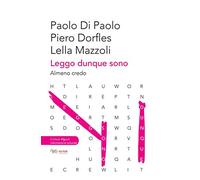 Leggo, dunque sono. Almeno credo