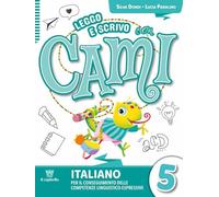 Leggo e scrivo con Cami. Per il conseguimento delle competenze linguistico-espressive. Per la Scuola elementare. Con e-book. Con espansione online (Vol. 5)