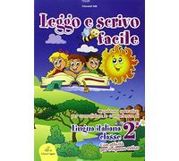 Leggo e scrivo facile. Quaderno operativo per consolidare le competenze della lingua italiana con attività per il ripasso estivo. Per la 2ª classe elementare