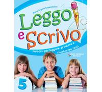 Leggo e scrivo. Per la Scuola elementare (Vol. 5)