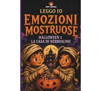 Leggo IO Emozioni Mostruose: Halloween e la Casa di Nebbiolino