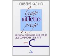 Leggo rifletto prego. Riflessioni e preghiere sulle letture delle domeniche e delle feste. Anno C