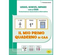 Leggo, scrivo, imparo con la CAA. Per la Scuola elementare