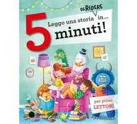 Leggo una storia da ridere in… 5 minuti! Stampatello maiuscolo. Ediz. a colori