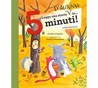 Leggo una storia d'autunno in... 5 minuti! Stampatello maiuscolo. Ediz. a colori