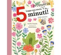 Leggo una storia di primavera in… 5 minuti! Stampatello maiuscolo. Ediz. a colori