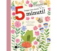 Libri Giuditta Campello - Leggo Una Storia Di Primavera In... 5 Minuti Stampate