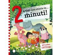 Leggo una storia in... 2 minuti! Stampatello maiuscolo. Ediz. a colori