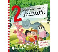 Leggo una storia in... 2 minuti! Stampatello maiuscolo. Ediz. a colori