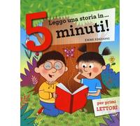 Leggo una storia in... 5 minuti! Ediz. a colori