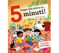 Leggo una storia in... 5 minuti! Ediz. a colori