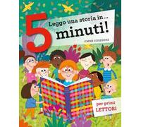 Leggo una storia in... 5 minuti! Ediz. a colori