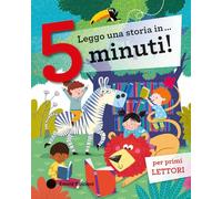 Leggo una storia in… 5 minuti! Stampatello maiuscolo. Ediz. a colori