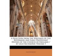 Legh Richmond A Selection from the Writings of the Reformers and Ear (Tascabile)