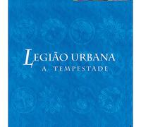 Legião Urbana - Tempestade Ou O Livro Dos Dias