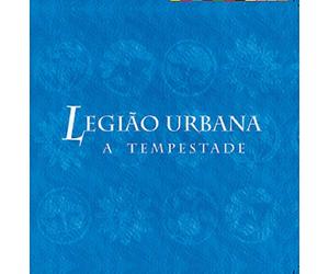 Legião Urbana - Tempestade Ou O Livro Dos Dias