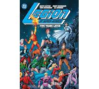 Legion of Super-Heroes: Five Years Later Omnibus 1