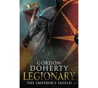 Legionary: The Emperor's Shield