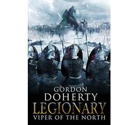 Legionary: Viper of the North: Volume 2