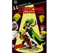 Legione dei super-eroi. Classici DC. Vol. 11