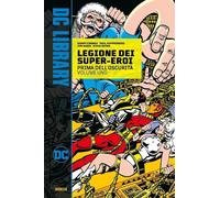 LEGIONE DEI SUPER-EROI: PRIMA DELL'OSCURITA' VOL.1 - DC LIBRARY