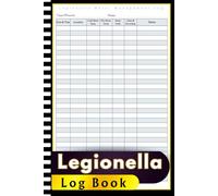 Legionella Log Book: Health & Safety Water Management Record Book for Legionella Risk Control
