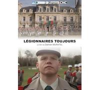 Légionnaires toujours - Une plongée dans l'univers de la Légion Étrangère