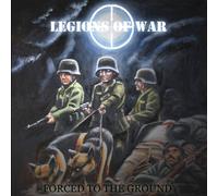 LEGIONS OF WAR - Forced To The Ground