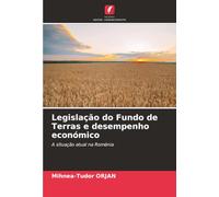 Legislação do Fundo de Terras e desempenho económico: A situação atual na Roménia